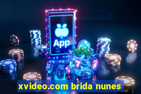 xvideo.com brida nunes